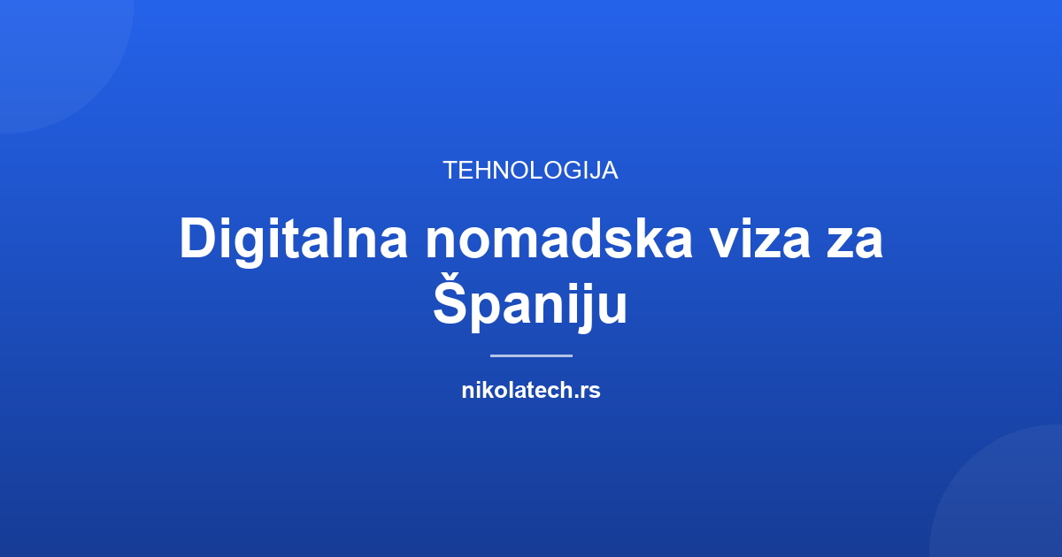 Naslovna slika teksta: Digitalna nomadska viza za Španiju: uslovi i računica